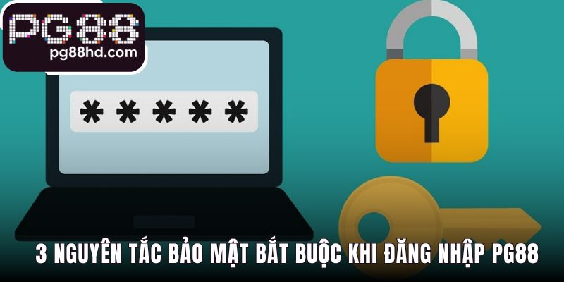 Bảo mật đăng nhập với mật khẩu mạnh và thói quen an toàn