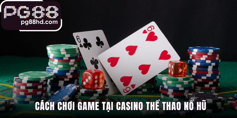 Giới thiệu ba sảnh game chủ lực đáp ứng mọi sở thích