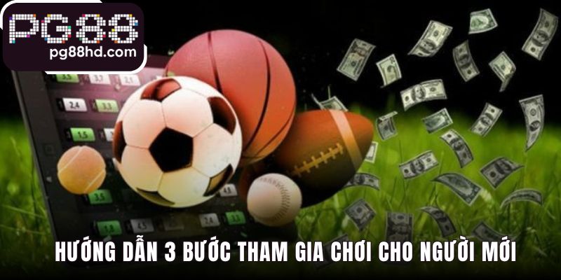 Hướng dẫn chơi tại thể thao PG88 qua ba bước đơn giản