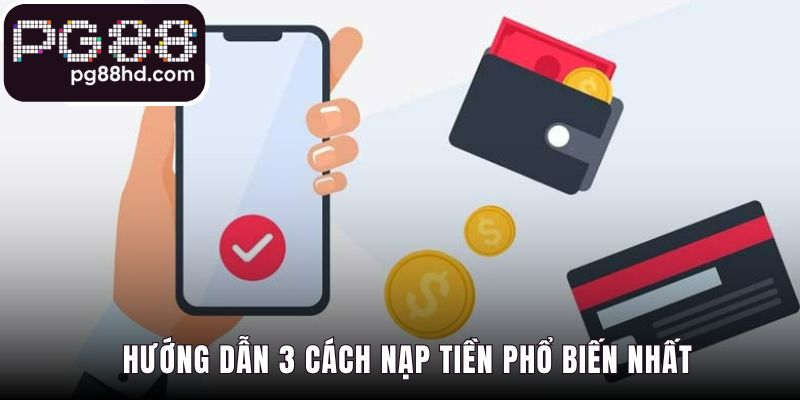 Các phương thức nạp tiền phù hợp thói quen người Việt