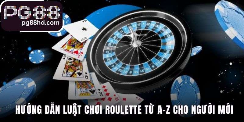 Hiểu rõ luật chơi Roulette bước đầu tiên để chinh phục vòng quay