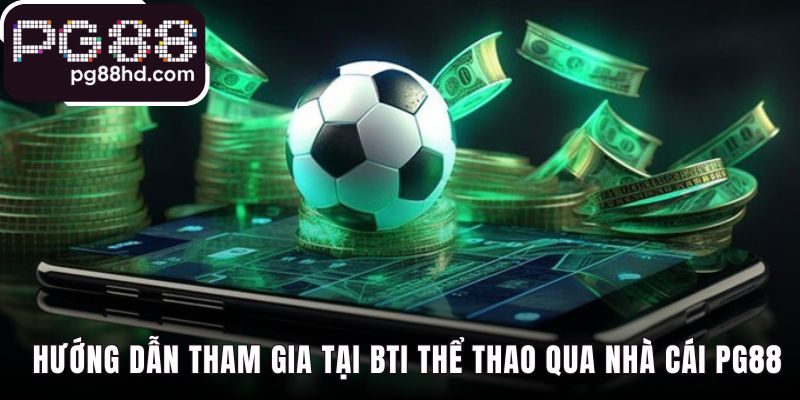 Hướng dẫn tham gia đơn giản với bốn bước đặt cược nhanh