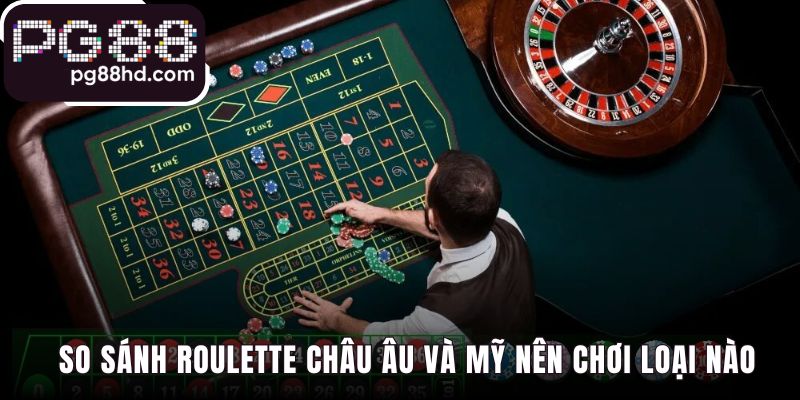 Roulette Châu Âu ưu việt hơn nhờ lợi thế nhà cái chỉ 2.7%